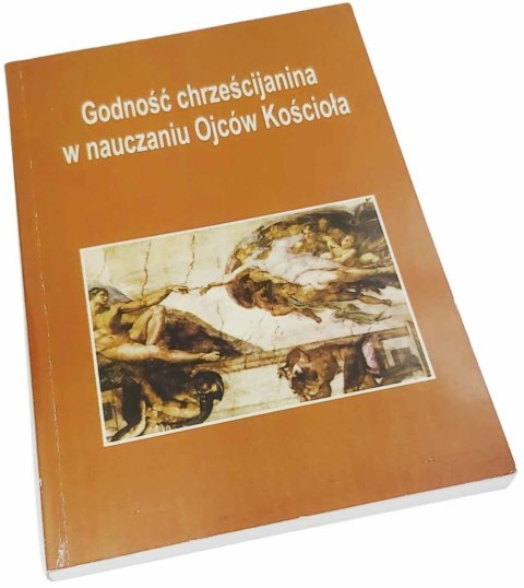 GODNOŚĆ CHRZEŚCIJANINA W NAUCZANIU OJCÓW KOŚCIOŁA GODNOŚĆ CHRZEŚCIJANINA W NAUCZANIU OJCÓW KOŚCIOŁA