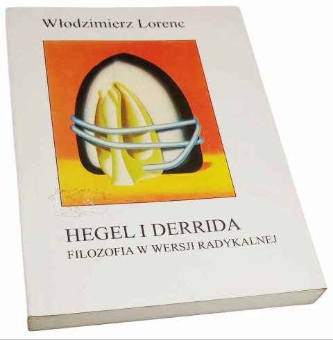 HEGEL I DERRIDA Filozofia w wersji radykalnej