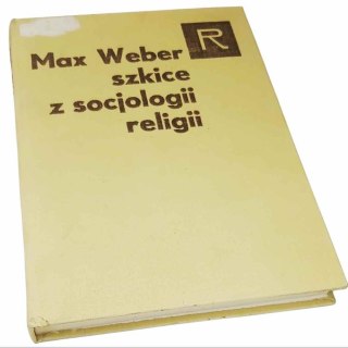 MAX WEBER SZKICE Z SOCJOLOGII RELIGII