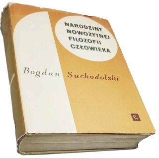 NARODZINY NOWOŻYTNEJ FILOZOFII CZŁOWIEKA