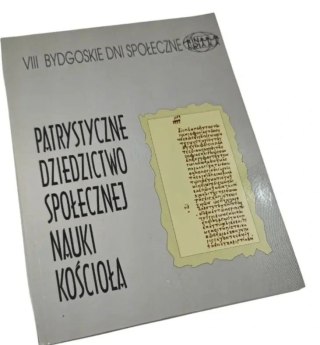PRAKTYCZNE DZIEDZICTWO SPOŁECZNEJ NAUKI KOŚCIOŁA