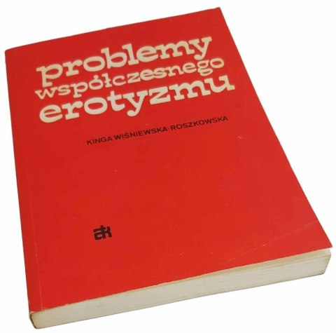 PROBLEMY WSPÓŁCZESNEGO EROTYZMU
