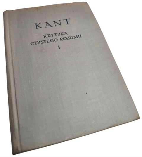 KRYTYKA CZYSTEGO ROZUMU – TOM I