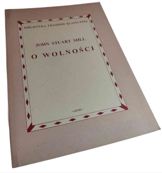 O WOLNOŚCI -John Stuart Mill