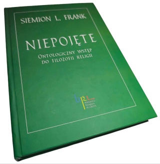 NIEPOJĘTE. ONTOLOGICZNY WSTĘP DO FILOZOFII RELIGII