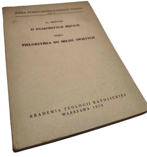 O ZNAKOMITYCH MĘŻACH / PIELGRZYMKA DO MIEJSC ŚWIĘTYCH