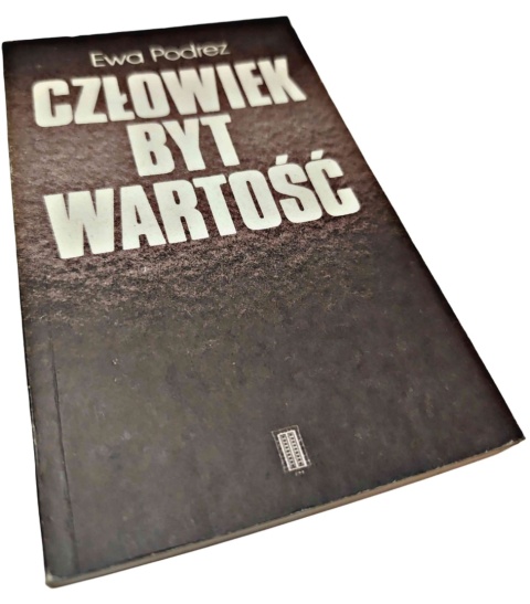 CZŁOWIEK, BYT, WARTOŚĆ