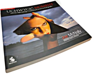 UCHWYCIĆ MOMENT. SEKRETY ZDJĘĆ JEDNEGO Z NAJLEPSZYCH FOTOGRAFÓW NA ŚWIECIE