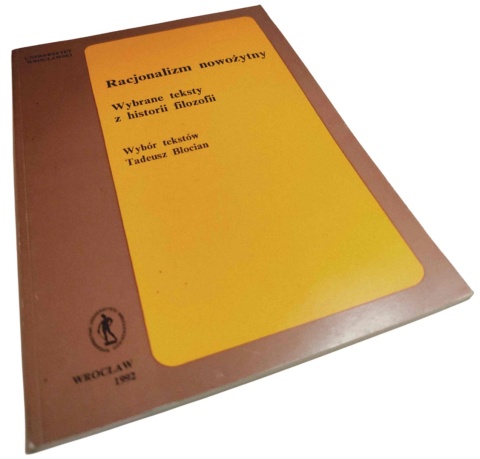 RACJONALIZM NOWOŻYTNY. WYBRANE TEKSTY Z HISTORII FILOZOFII