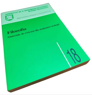 FILOZOFIA. MATERIAŁY DO ĆWICZEŃ DLA STUDENTÓW TEOLOGII, 18