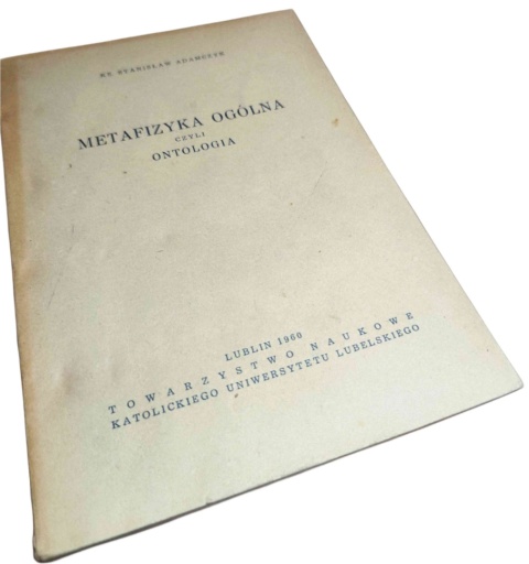 METAFIZYKA OGÓLNA CZYLI ONTOLOGIA