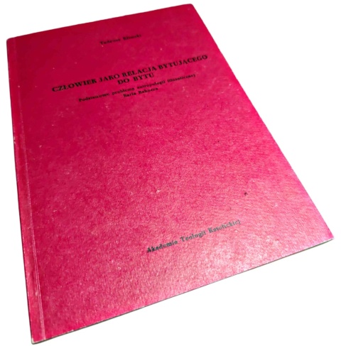 CZŁOWIEK JAKO RELACJA BYTUJĄCEGO DO BYTU