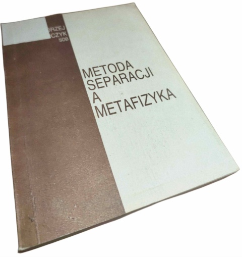 METODA SEPARACJI A METAFIZYKA