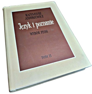 JĘZYK I POZNANIE. TOM II: WYBÓR PISM Z LAT 1945–1963