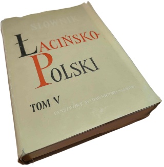 SŁOWNIK ŁACIŃSKO POLSKI. TOM V: S–Z