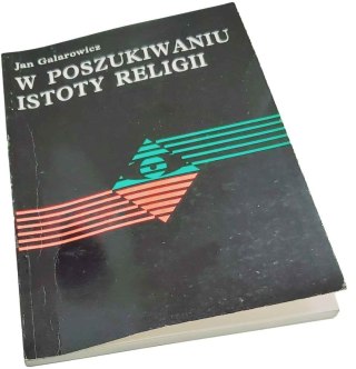 W poszukiwaniu istoty religii