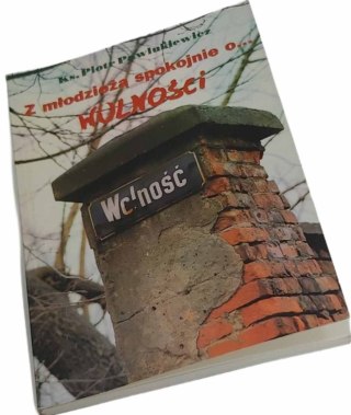 Z MŁODZIEŻĄ SPOKOJNIE O WOLNOŚCI