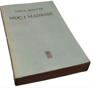 MOC I MĄDROŚĆ. INTERPRETACJA NOWEGO TESTAMENTU