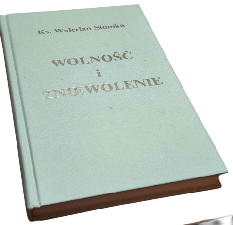 WOLNOŚĆ I ZNIEWOLENIE