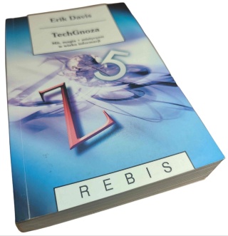 TECHGNOZA. MIT, MAGIA + MISTYCYZM W WIEKU INFORMACJI