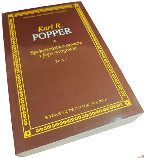 SPOŁECZEŃSTWO OTWARTE I JEGO WROGOWIE. TOM 2. WYSOKA FALA PROROCTW: HEGEL, MARKS I NASTĘPSTWA