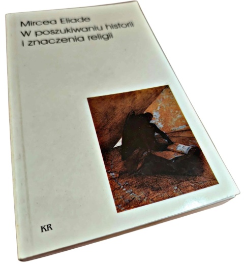 W POSZUKIWANIU HISTORII I ZNACZENIA RELIGII
