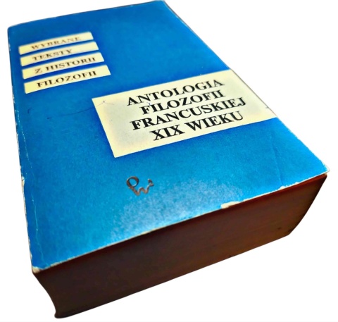 ANTOLOGIA FILOZOFII FRANCUSKIEJ XIX WIEKU