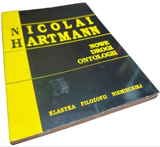 NOWE DROGI ONTOLOGII Nicolai Hartmann