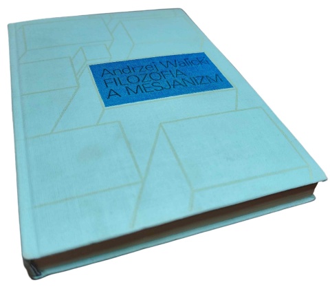 FILOZOFIA A MESJANIZM Andrzej Walicki