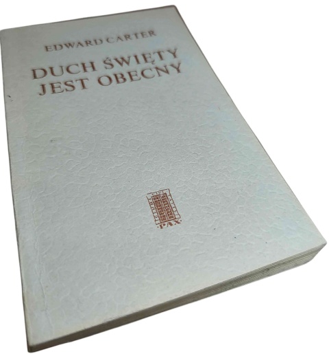 DUCH ŚWIĘTY JEST OBECNY Edward Carter