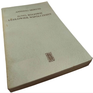 JUNG, BOGOWIE I CZŁOWIEK WSPÓŁCZESNY Antonio Moreno