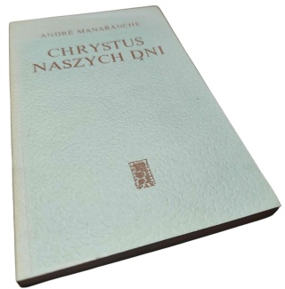 CHRYSTUS NASZYCH DNI André Manaranche