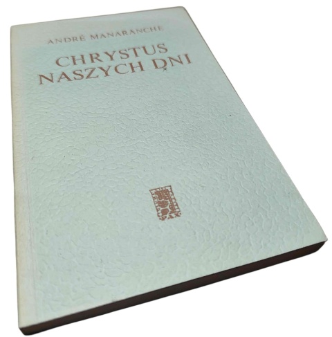 CHRYSTUS NASZYCH DNI André Manaranche