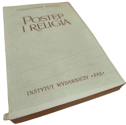 POSTĘP I RELIGIA. STUDIUM HISTORYCZNE Christopher Dawson