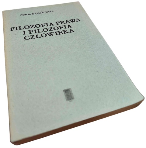 FILOZOFIA PRAWA I FILOZOFIA CZŁOWIEKA Maria Szyszkowska