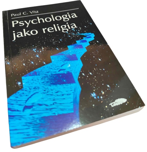PSYCHOLOGIA JAKO RELIGIA. KULT SAMOUWIELBIENIA