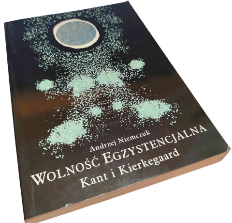 WOLNOŚĆ EGZYSTENCJALNA Andrzej Niemczuk