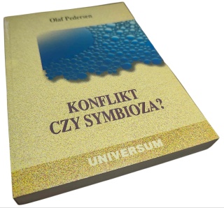 KONFLIKT CZY SYMBIOZA? Z DZIEJÓW RELACJI MIĘDZY NAUKĄ A TEOLOGIĄ Olaf Pedersen