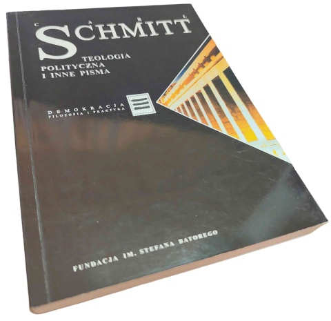 TEOLOGIA POLITYCZNA I INNE PISMA Carl Schmitt