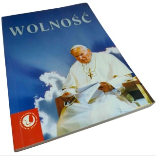 WOLNOŚĆ. WYCHOWANIE DO WOLNOŚCI W ŚWIETLE NAUCZANIA JANA PAWŁA II Magdalena Halama