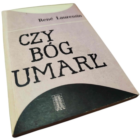 CZY BÓG UMARŁ? René Laurentin