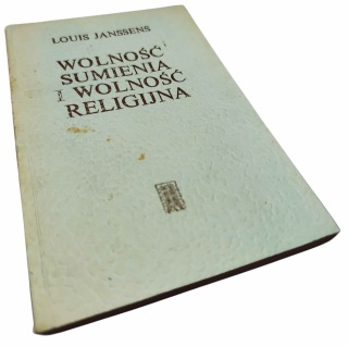 WOLNOŚĆ SUMIENIA I WOLNOŚĆ RELIGIJNA Louis Janssens
