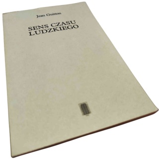 SENS CZASU LUDZKIEGO Jean Guitton