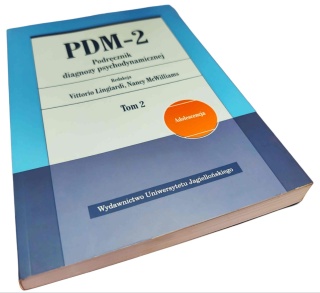 PDM-2. PODRĘCZNIK DIAGNOZY PSYCHODYNAMICZNEJ. TOM 2. ADOLESCENCJA Nancy McWilliams, Vittorio Lingiardi, red.