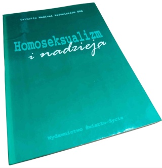 HOMOSEKSUALIZM I NADZIEJA Irena Chłopkowska, red.