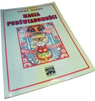 MAGIA PODŚWIADOMOŚCI Irena Dudek