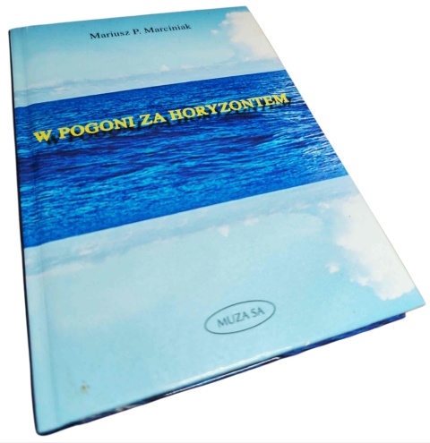 W POGONI ZA HORYZONTEM Mariusz P. Marciniak