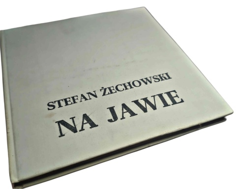 NA JAWIE. WSPOMNIENIA Z MŁODOŚCI I RYSUNKI Stefan Żechowski