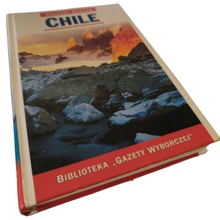 CHILE. PODRÓŻE MARZEŃ. TOM 8
