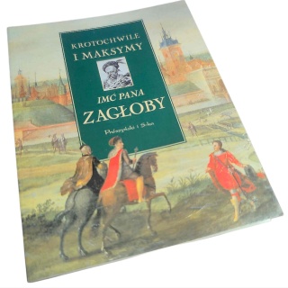 KROTOCHWILE I MAKSYMY IMĆ PANA ZAGŁOBY Henryk Sienkiewicz, wybór: Ewa Rojewska-Olejarczuk